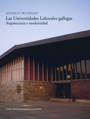 LAS UNIVERSIDADES LABORALES GALLEGAS [L000083]