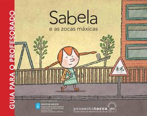 Sabela e as zocas máxicas: Guía do Profesorado [PT000013]