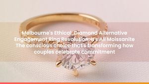 Melbourne's Ethical, Diamond Alternative Engagement Ring Revolution: It's All Moissanite