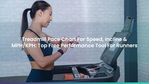 Treadmill Pace Chart For Speed, Incline & MPH/KPH: Top Free Performance Tool For Runners