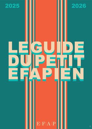 Le Guide Du Petit Efapien Elisa Wibaut, Ilona Deniau, Camille Banet Rivet, Louane Quevauvilliers