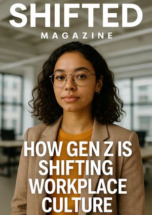 How Gen Z Is Shifting Workplace Culture | Shifted Magazine