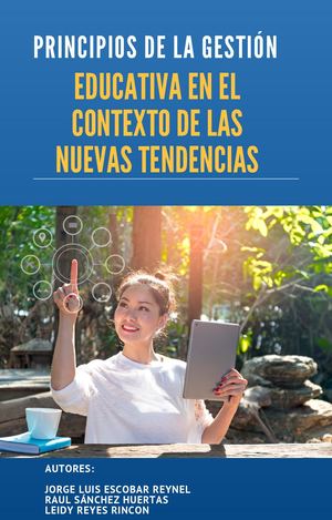 Principios de la Gestión Educativa en el Contexto de las Nuevas Tendencias V2
