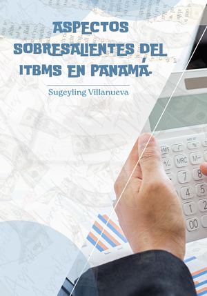 Aspectos Sobresalientes Del ITBMS En Panamá (1)
