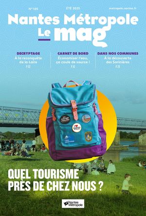 Magazine Nantes Métropole - juin 2025 N°105 - quel tourisme près de chez nous ?