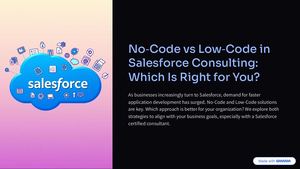 Nocode Vs Lowcode In Salesforce Consulting