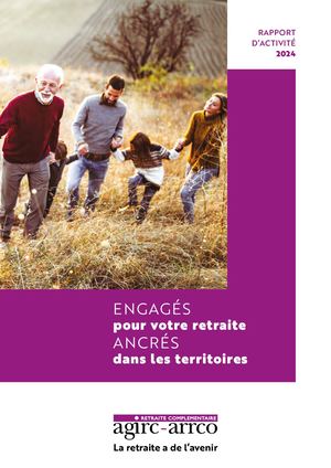 Rapport d'activité Agirc-Arrco 2024