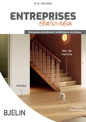 Entreprises@batimedia Numéro 41 de Mai 2025
