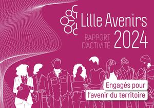 Lille Avenirs | Rapport d'activité 2024