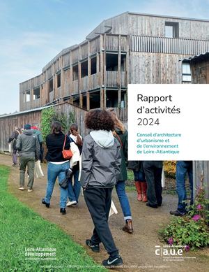 Rapport d'activités 2024 - CAUE 44