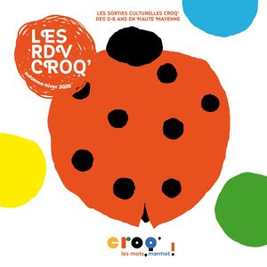 Programme RDV Croq' Automne-Hiver 2018 | Croq' les mots, marmot ! 2018/2019
