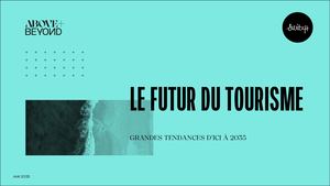 QUEL FUTUR du tourisme d'ici 2035