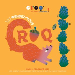 Programme RDV Croq' Automne-Hiver 2022/2023 | Croq' les mots, marmot ! 2022/2023