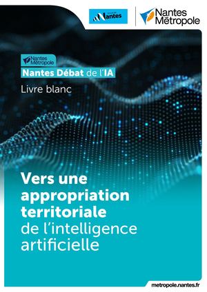 Nantes Métropole - Le livre blanc - Nantes Débat de l'IA