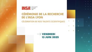 Cérémonie de la Recherche INSA Lyon 2025 // Les lauréats