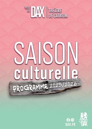 Saison Culturelle Dax 2025 / 2026