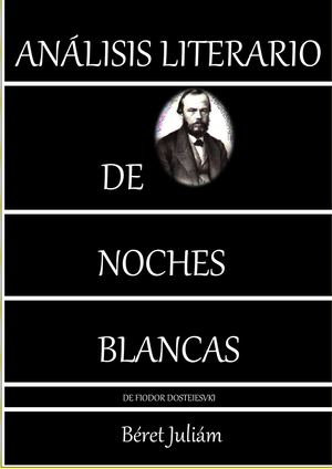 Análisis Literario Noches Blancas Fiodor Dosteievski