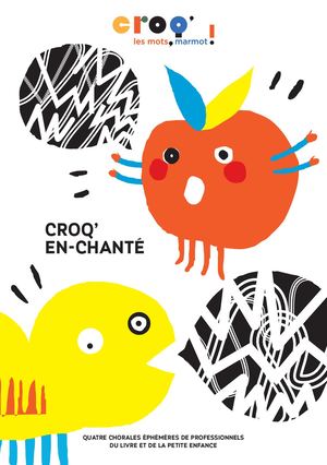 Programme Croq' en-chanté | Croq' les mots, marmot ! 2018/2019