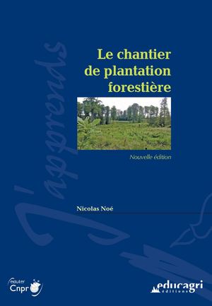 Le chantier de plantation forestière