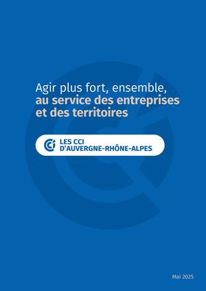Plaquette Corporate COM CCI Auvergne-Rhône-Alpes Mai 2025