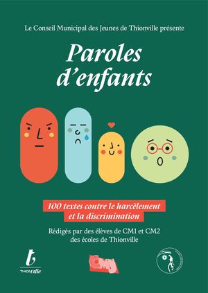 Paroles d'Enfants - 100 textes courts contre le harcèlement et la discrimination