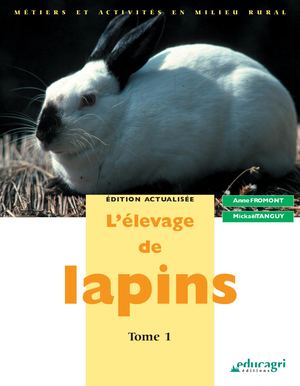 L'élevage de lapins, Tome 1