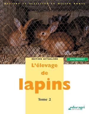 L'élevage de lapins, Tome 2
