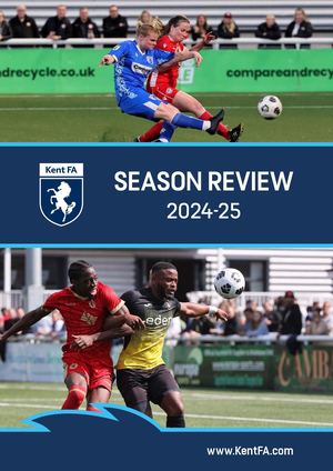 Kent FA End Of Season Review 2024 2025