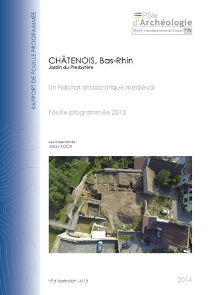 CHÂTENOIS, Jardin du Presbytère, fouille programmée 2013