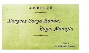 Langues Sango, Banda, Baya, Mandjia, Par F. Eboué, 1918