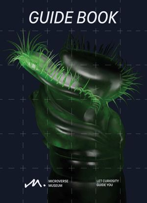 MICROVERSE MUSEUM GUIDE BOOK