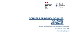 RR SOS 25 : Données épidémiologiques Cancers Occitanie- Jean-Loup Chappert