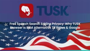Free Speech Search Engine Privacy: Why TUSK Browser Is Best Alternative To Brave & Google
