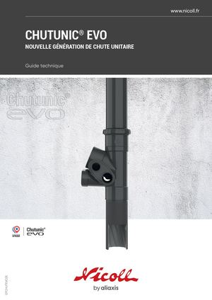 Guide Technique : CHUTUNIC® EVO nouvelle génération de chute unitaire