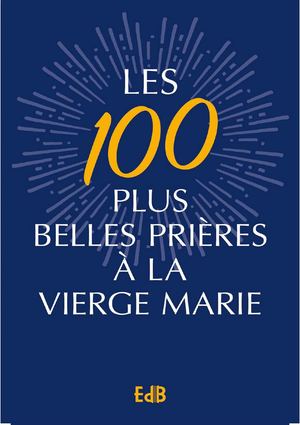 Les 100 Plus Belles Prières à La Vierge Marie Fichier Calameo