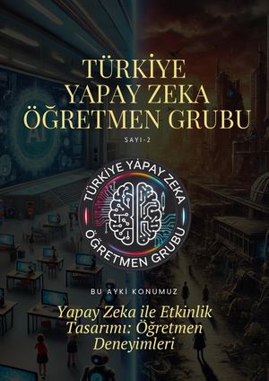Türkiye Yapay Zeka ÖğRetmen Grubu Dijital Dergi2