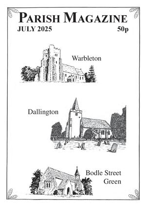 Warbleton, Bodle Street Green and Dallington parishes magazine July 2025