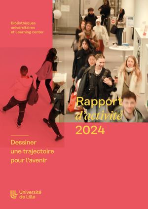 Bibliothèques universitaires et Learning center : Rapport d’activité 2024