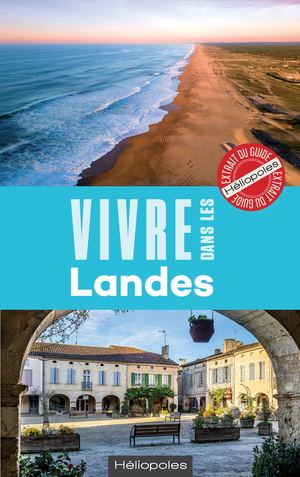 Extrait du guide Vivre dans les Landes