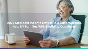 2025 Medicaid Income Limits: How Case Workers Help NY Families With Eligibility Questions