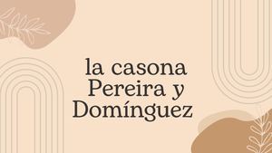 La Casona Pereira y Domínguez