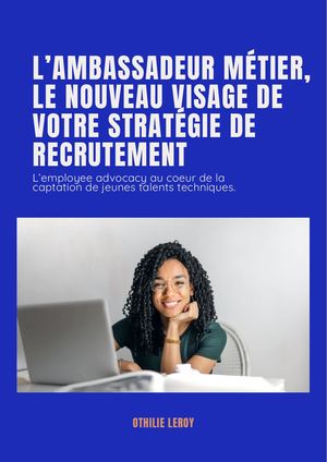 L’ambassadeur Métier, Le Nouveau Visage De Votre Stratégie De Recrutement Calameo