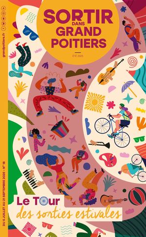 Sortir dans Grand Poitiers N° 18 Été 2025