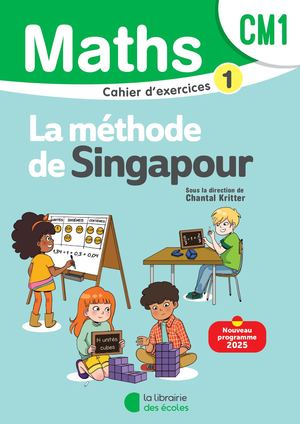Mathématiques CM1 (2025) – Méthode de Singapour – Cahier d’exercices 1