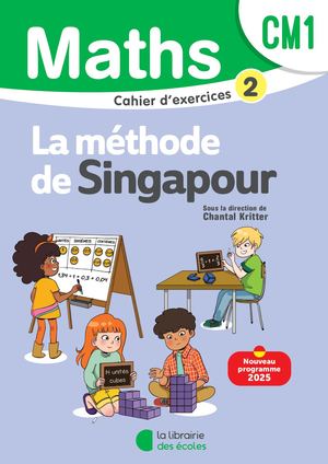 Mathématiques CM1 (2025) – Méthode de Singapour – Cahier d’exercices 2