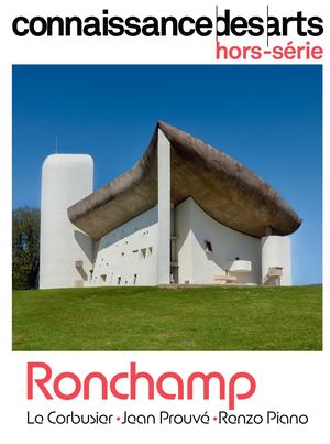Extrait - hors-série : Ronchamp. Le Corbusier, Jean Prouvé, Renzo Piano