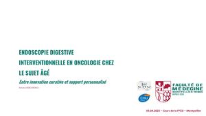 RR Oncogériatrie 2025 : Endoscopie Et Gastro Interventionnelle Quelle Place Chez Le Patient âGé Antoine Debourdeau