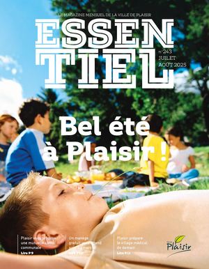 Essentiel n°243 - Juillet Août 2025 - Bel été à Plaisir !