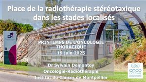 RR Thorax 25: place de la radiothérapie stéréotaxique - Sylvain Demontoy