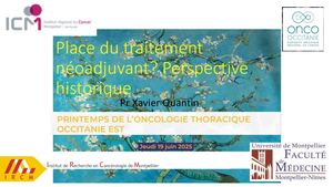 RR Thorax 25 : Place Du Traitement Néoadjuvant - Xavier Quantin